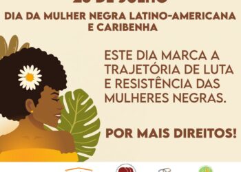 Confira a matéria do Jornal A Tarde sobre o Dia Internacional da Mulher Negra Latino-americana e Caribenha – ‘Dia marca luta da mulher negra contra o racismo e a opressão de gênero’
