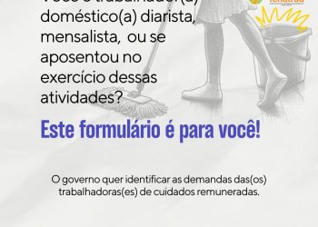 Trabalhadora doméstica- O Governo Federal e a FENATRAD querem ouvir você!