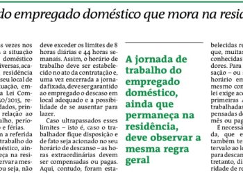 Confira artigo publicado no Jornal A Tarde, no dia 15 de julho de 2024, sobre a jornada das trabalhadoras domésticas que moram na casa dos empregadores